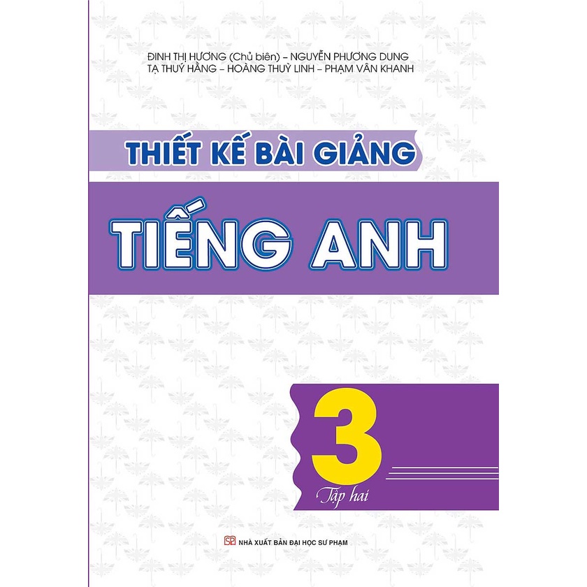 Sách - Thiết Kế Bài Giảng Tiếng Anh Lớp 3 Tập 2