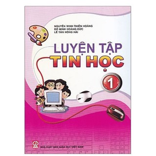 Sách - Luyện Tập Tin Học Lớp 1 - 9786040118325