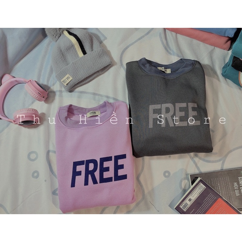 Áo Sweater nỉ trần bông in chữ Free dáng thụng (KÈM ẢNH THẬT)