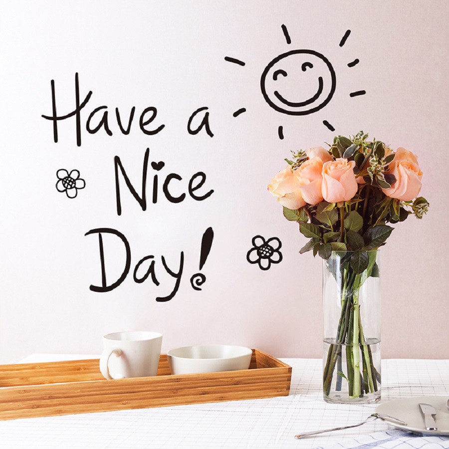 Decal dán tường chữ Have a nice day chữ lớn kiểu mới trang trí quán coffe trà sữa