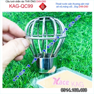 Cầu lưới Inox 304 dày KAG-QC99, cầu chặn rác thoát nước mưa thả ống D49-D60  thoát nước nhanh cầu chắn rác sân thượng