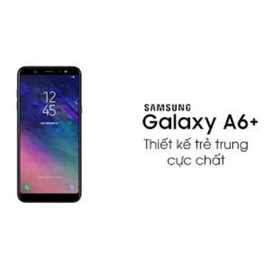 [Mã 229ELSALE hoàn 7% đơn 300K] điện thoại Samsung Galaxay A6 Plus ram 4G/32G Chính hãng mới - chơi PUBG/Liên quân mượt