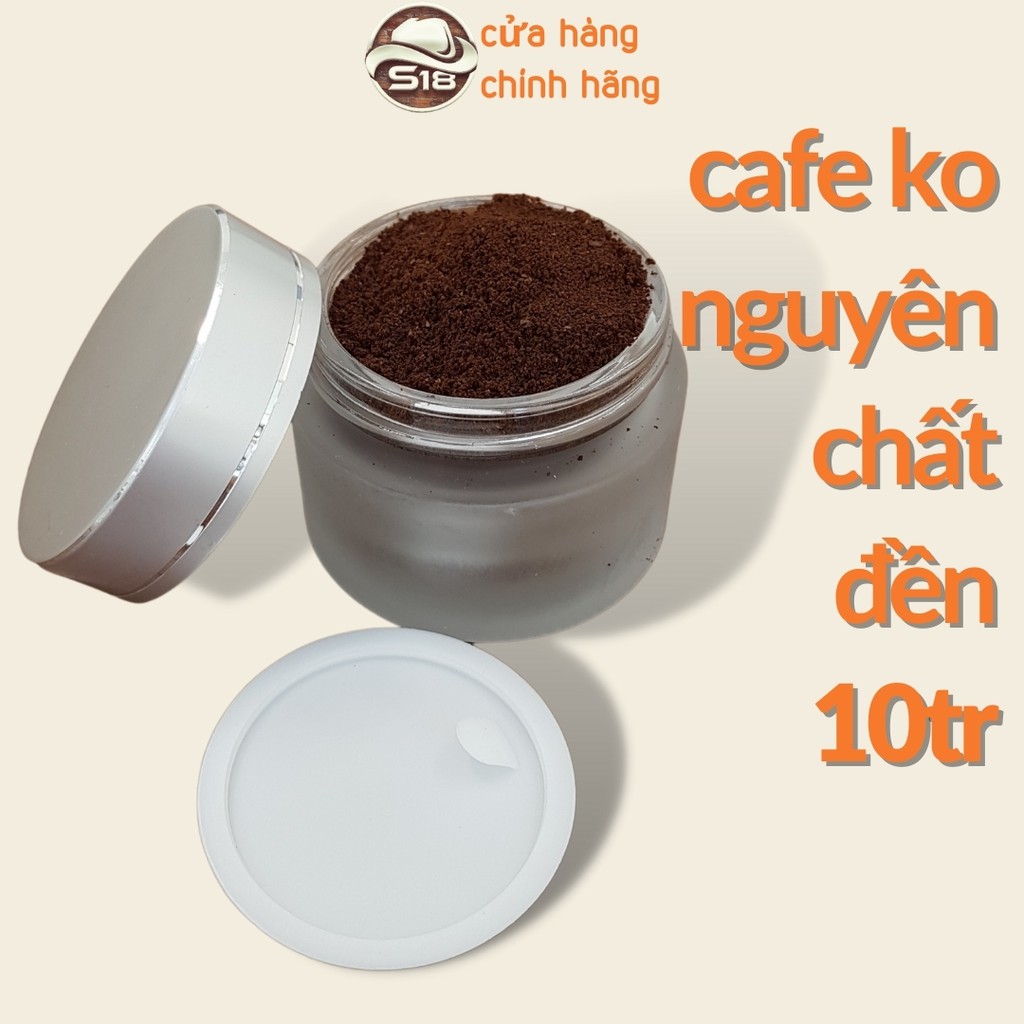 tẩy da chết body - tẩy tế bào chết môi - mặt - tay - da đầu - toàn thân, cà phê nguyên chất - handmade - S18 coffee