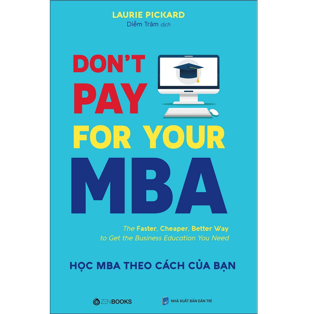 Sách ZenBooks - Don't Pay For Your MBA