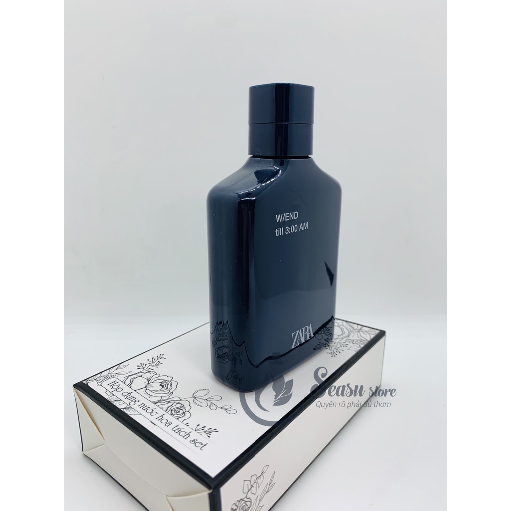 Nước hoa Zara W/End Till 3:00 AM 100ml (tách set)