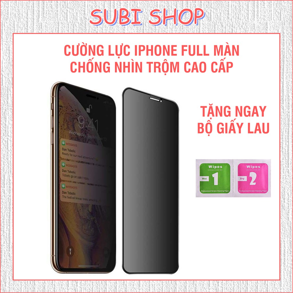 Kính Cường Lực iPhone Chống Nhìn Trộm và Chống Vân Tay Cao Cấp Full Viền 7/7plus/8/x/xr/xs/11/12/13/14/21d/pro/max/plus