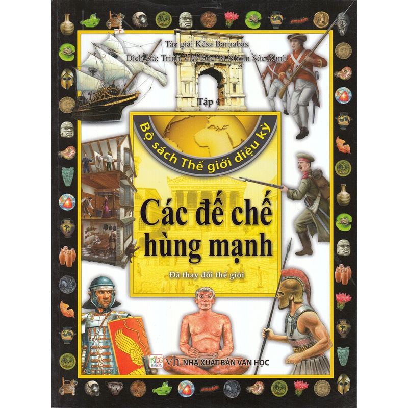 Sách Bộ Sách Thế Giới Diệu Kỳ (Tập 4) - Các Đế Chế Hùng Mạnh
