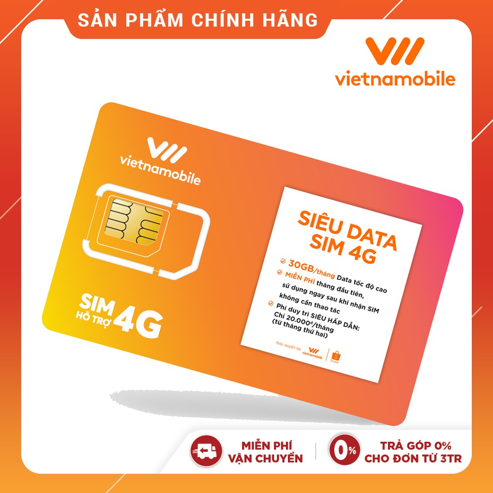 [ELVNMAUG giảm đến 50k] [Miễn Phí 1 Tháng] Sim Siêu Data 4G 30 GB/tháng - Duy trì chỉ 20k/tháng - Vietnamobile Official