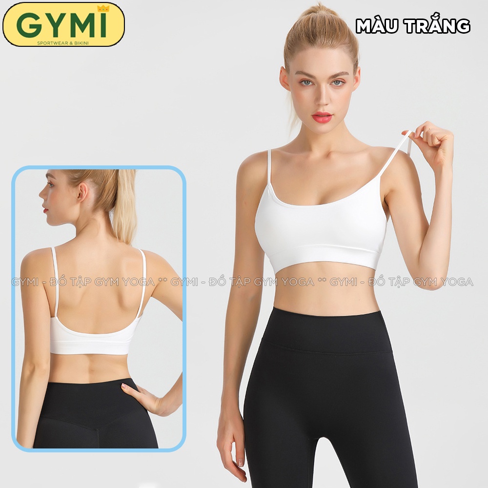 Áo bra tập gym yoga nữ GYMI AL32 dáng 2 dây thể thao hở lưng chất thun poly lạnh cao cấp nâng đỡ ngực