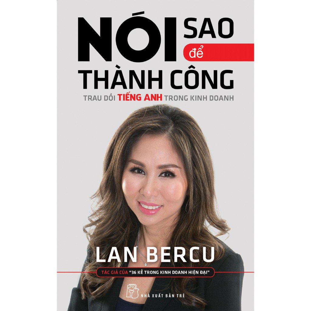 Sách-Nói Sao Để Thành Công-Trau Dồi Tiếng Anh Trong Kinh Doanh