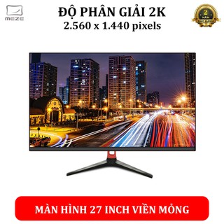 Màn hình máy tính meze 2k ful view 27 inch- meze lcm27a1 - bảo hành 3 năm
