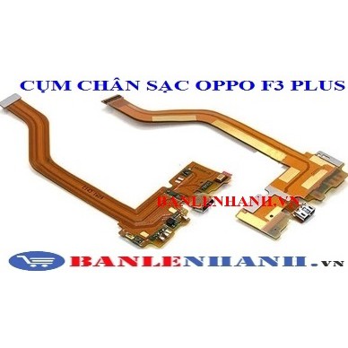 CỤM CHÂN SẠC OPPO F3 PLUS