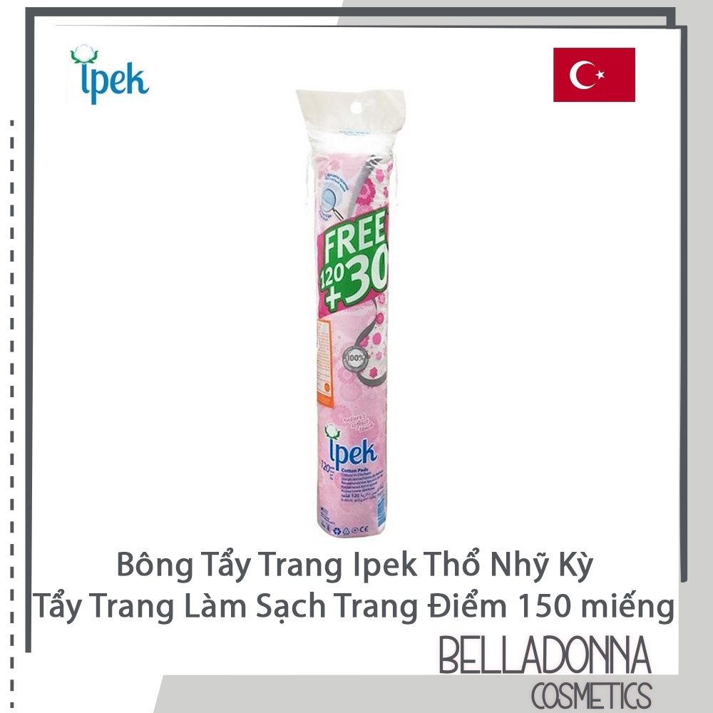 Bông Tẩy Trang Ipek Thổ Nhỹ Kỳ Tẩy Trang Làm Sạch Trang Điểm 120 miếng (+30 miếng)