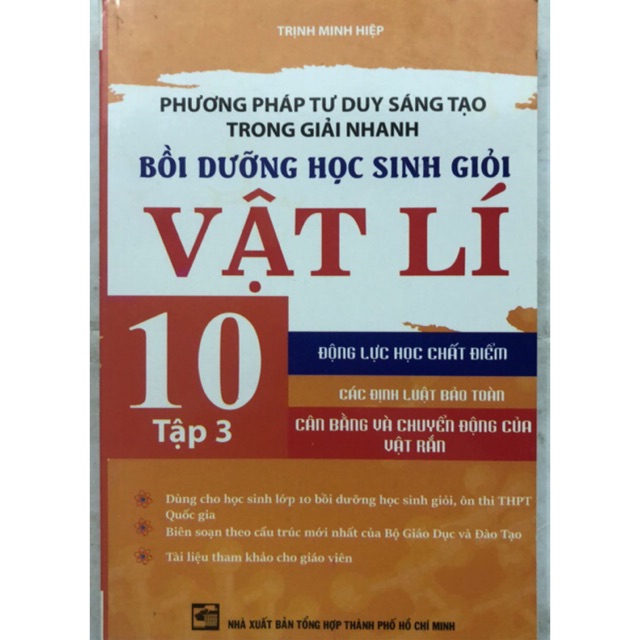 Sách - Phương pháp tư duy sáng tạo trong giải nhanh Bồi dưỡng học sinh giỏi Vật lí 10 Tập 3