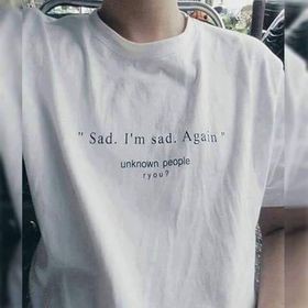 Áo Thun SAD AGAIN Trắng Unisex HÓT HÍT