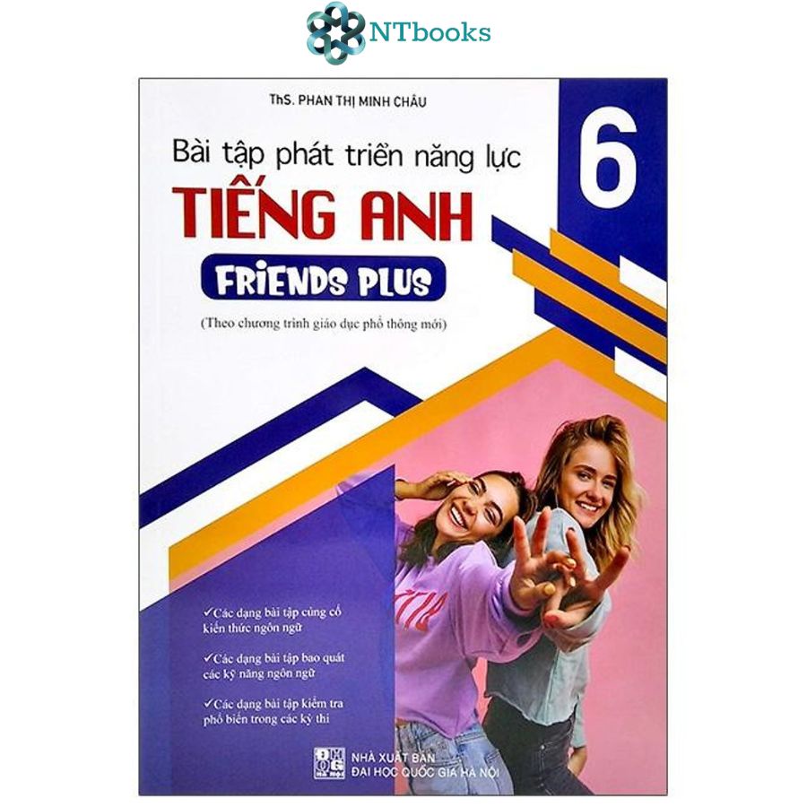 Sách Bài Tập Phát Triển Năng Lực Tiếng Anh 6 - Friends Plus (Theo Chương Trình Giáo Dục Phổ Thông Mới)