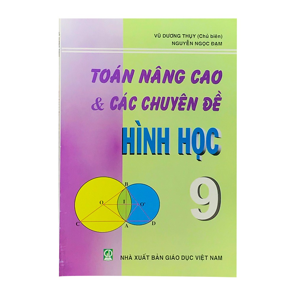 Sách - Toán Nâng Cao Và Các Chuyên Đề Hình Học 9 (Tái Bản 2019) -  9786040175380