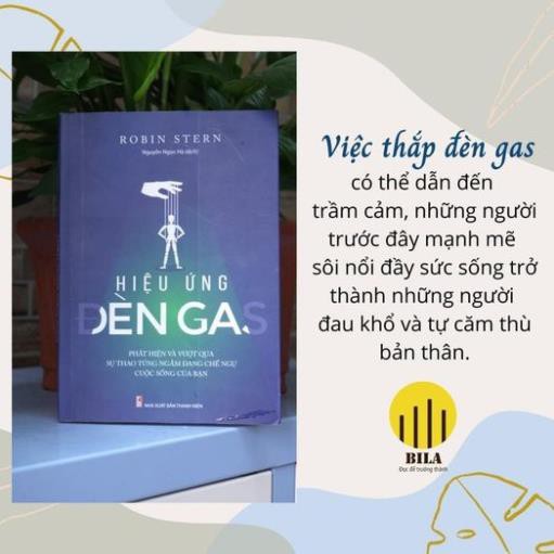 Sách - Hiệu Ứng Đèn Gas - Phát Hiện Và Vượt Qua Sự Thao Túng Ngầm Đang Chế Ngự Cuộc Sống Của Bạn [ Minh Long]