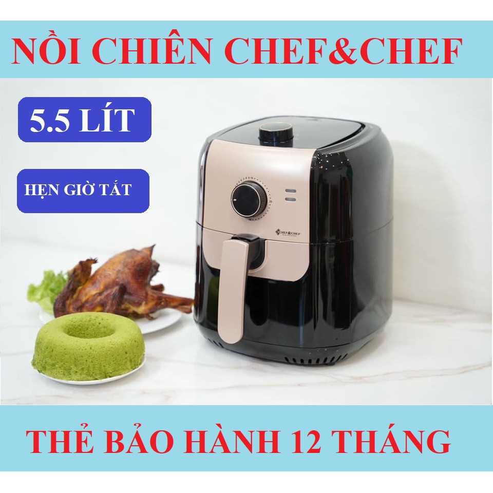 NỒI CHIÊN KHÔNG DẦU CHEF &amp; CHEF MODEL YJ-502 DUNG TÍCH 5,5L HÀNG CHÍNH HÃNG, BẢO HÀNH 12 THÁNG