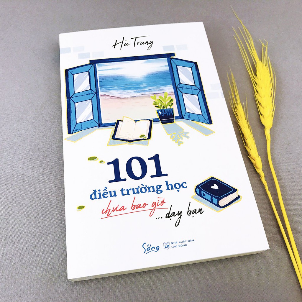 Sách - 101 Điều Trường Học Chưa Bao Giờ Dạy Bạn - Thanh Hà Books