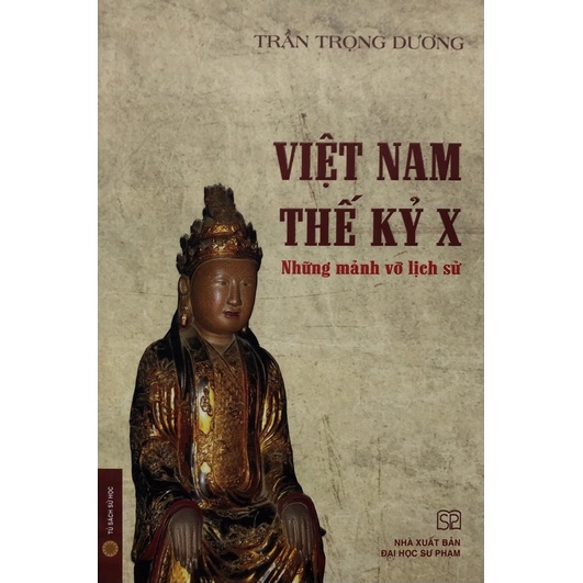 Sách - Việt Nam thế kỷ X những mảnh vở lịch sử