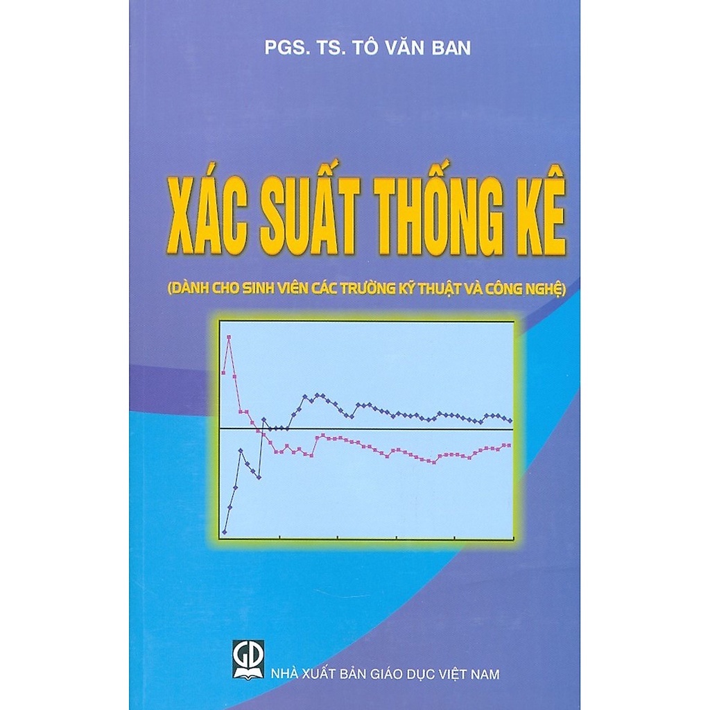 Sách - Xác suất thống kê - Dành cho sinh viên các trường kỹ thuật và công nghệ