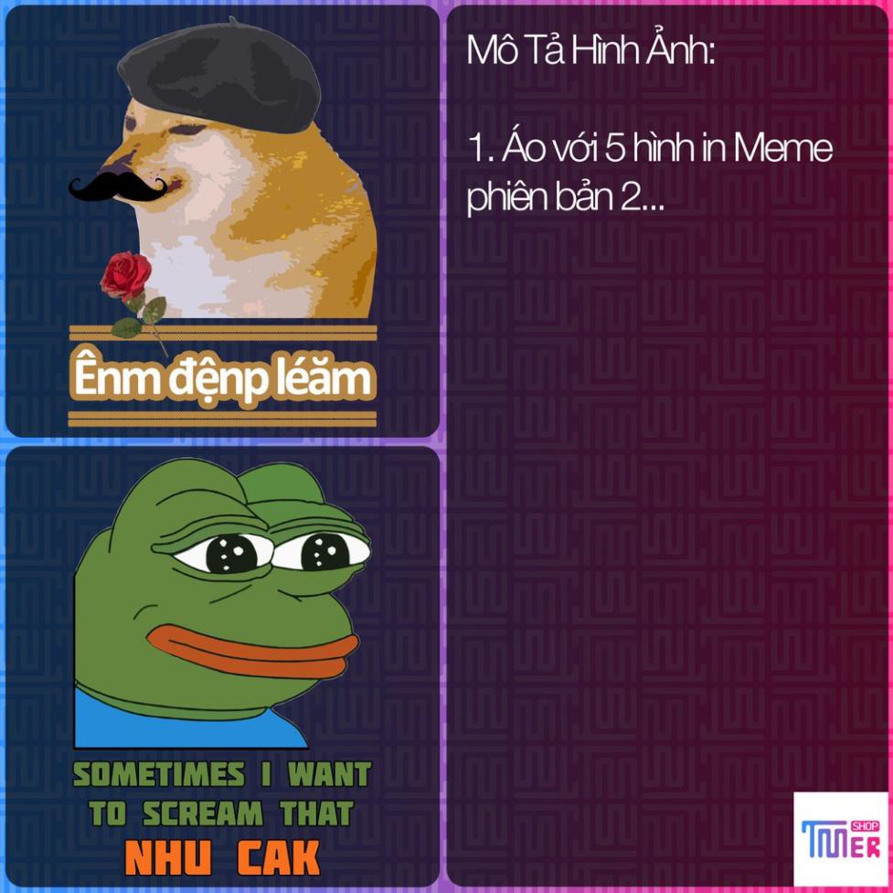 SALE- Áo Meme 5 Mẫu Cực Độc, Domge, Hehe Boy, Jerry... - TMer - độc đẹp