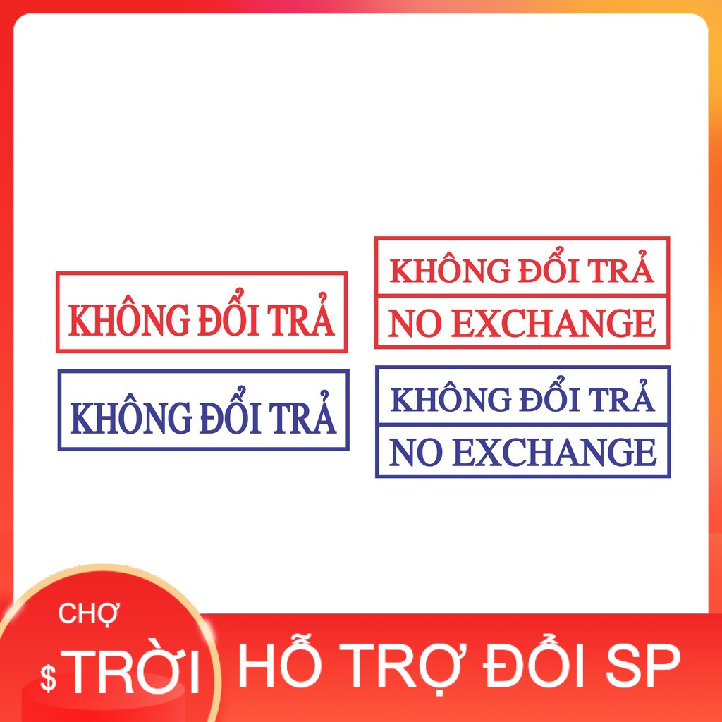 Khắc Con Dấu KHÔNG ĐỔI TRẢ NO EXCHANGE Thương Hiệu Shiny (S222), TDStamp (T214)