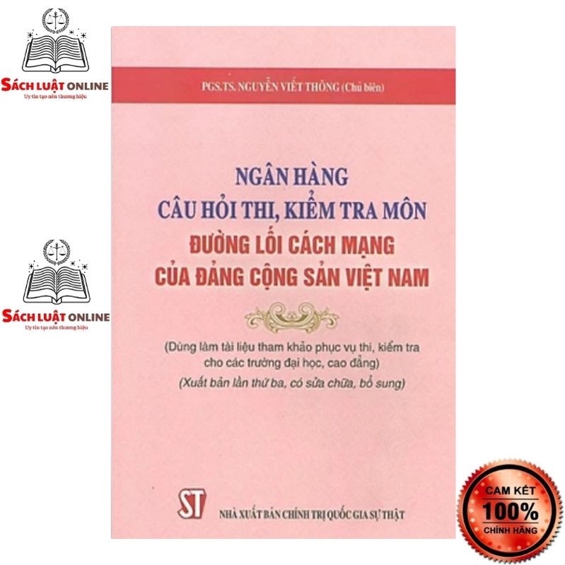 Sách - Ngân hàng câu hỏi thi kiểm tra môn Đường lối cách mạng của Đảng Cộng sản Việt Nam(dùng làm tài liệu tham khảo...)