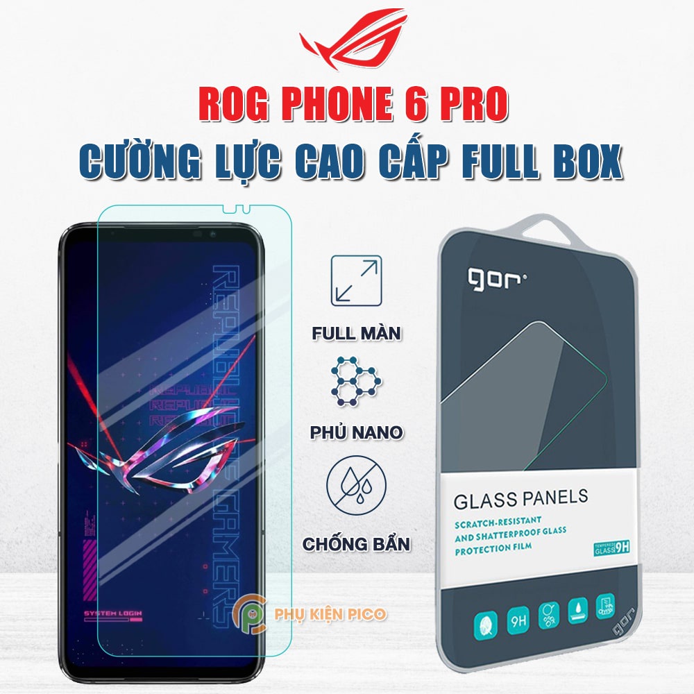 Kính cường lực Rog Phone 6 Pro full màn hình chính hãng Gor phủ nano - Dán màn hình Rog Phone 6 Pro