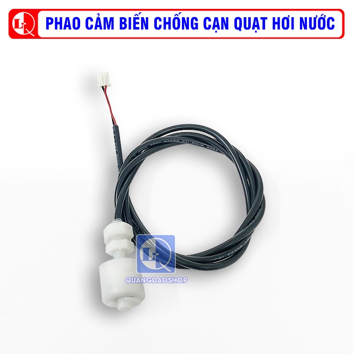 Phao quạt hơi nước | Phao cảm biến tự ngắt bảo vệ máy bơm khi quạt cạn nước