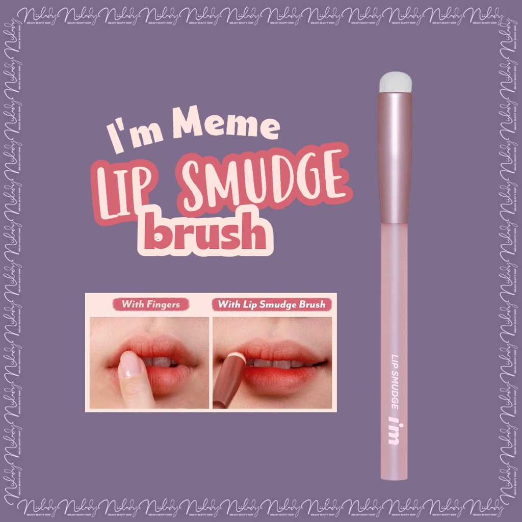 Cọ môi I'm Meme I'm Lip Smudge Brush
