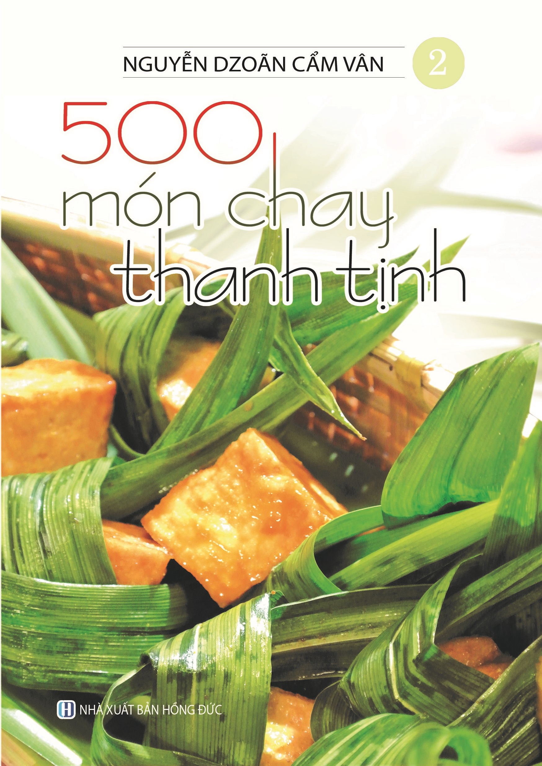 Sách Bộ Sách 500 Món Chay Thanh Tịnh: Tập 1 Đến Tập 14 (Bộ 14 Cuốn)