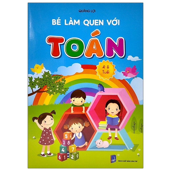 Sách Chuẩn Bị Cho Bé Vào Lớp 1 - Bé Làm Quen Với Toán 4-5 Tuổi