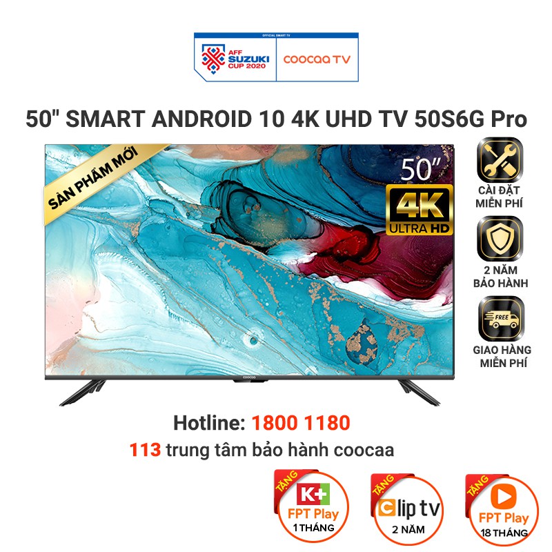 Smart TV Coocaa - Model 50S6G PRO Android 10 - UHD 50 Inch - Miễn phí lắp đặt-bảo hành 24 tháng