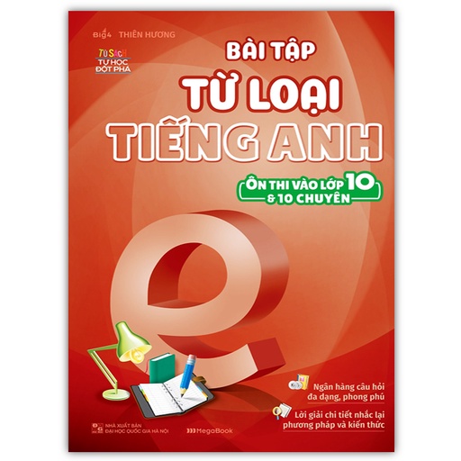 Sách - Bài Tập Từ Loại Tiếng Anh Ôn Thi Vào Lớp 10 Và 10 Chuyên ( MG )