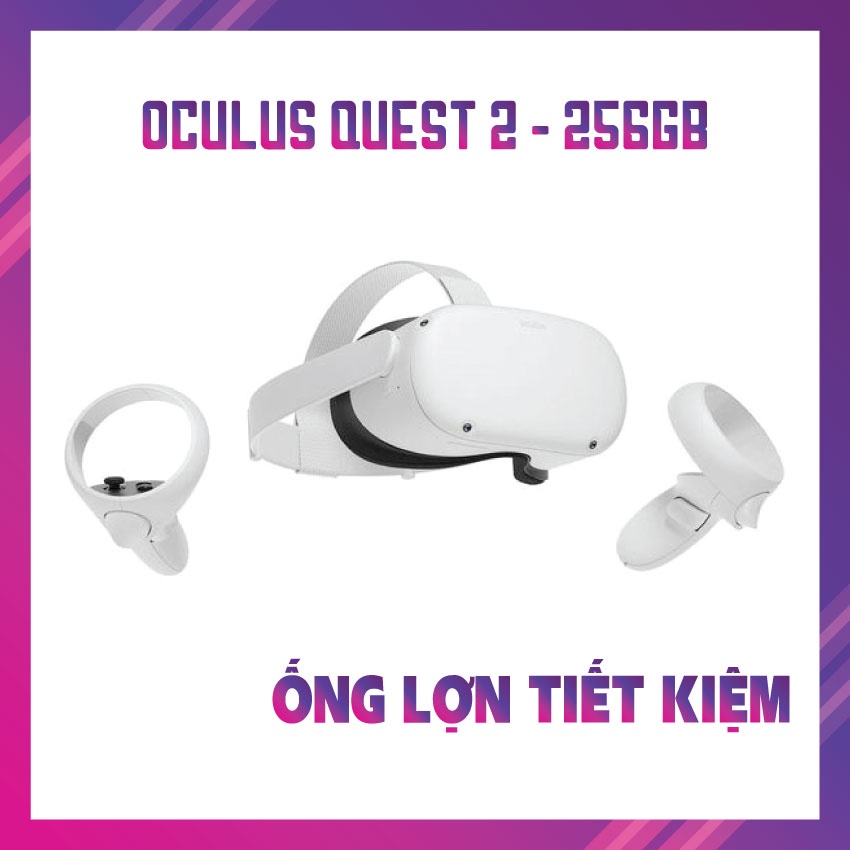 Oculus Quest 2 256GB Kính Thực Tế Ảo Không Dây