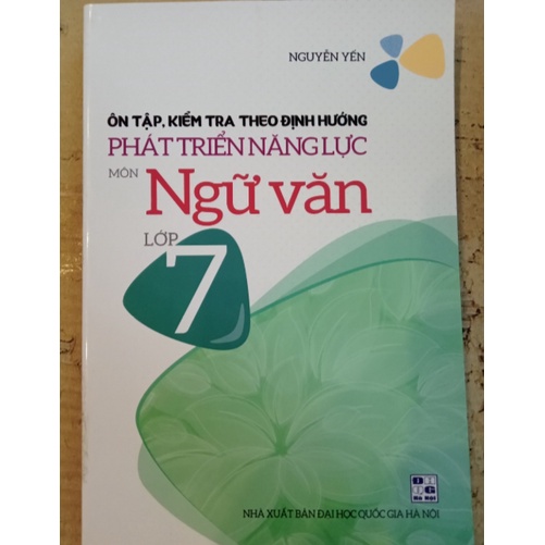 Sách Ôn tập, Kiểm tra theo định hướng Phát triển năng lực Môn Ngữ văn Lớp 7