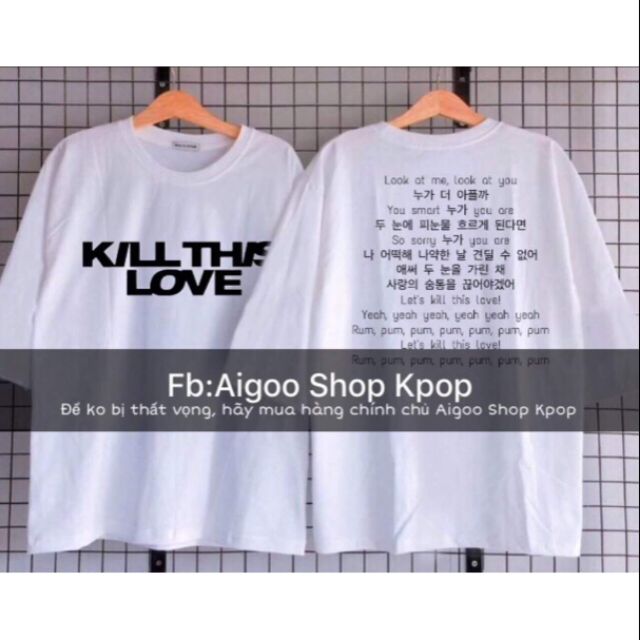 Áo Blacpink Kill this love