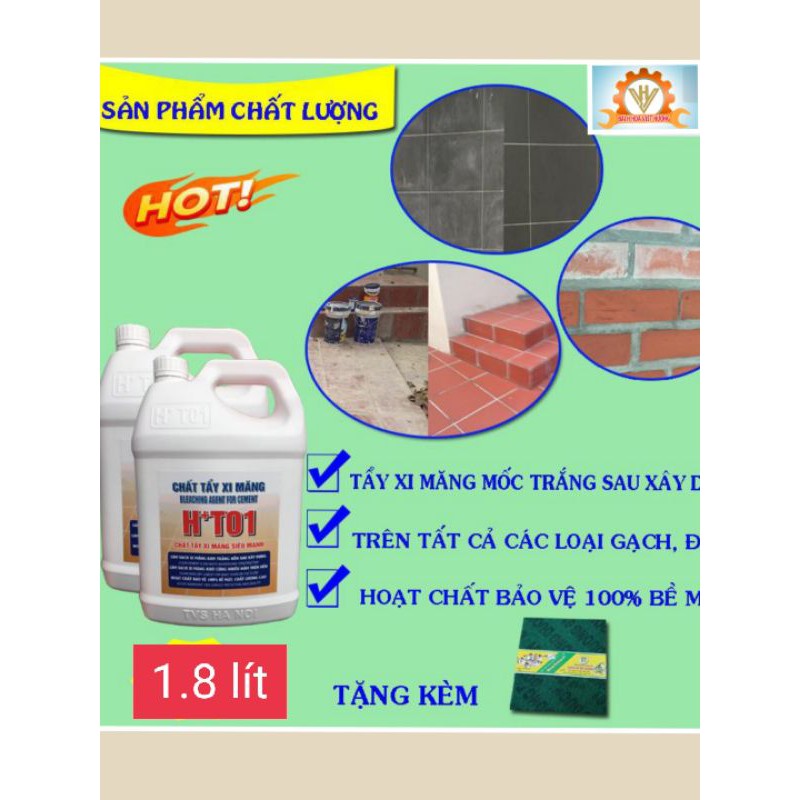Chất tẩy xi măng Ht01 loại 1.8lít,nước tẩy gạch ron làm sạch mảng bám xi măng,ố vàng trên mọi bề mặt