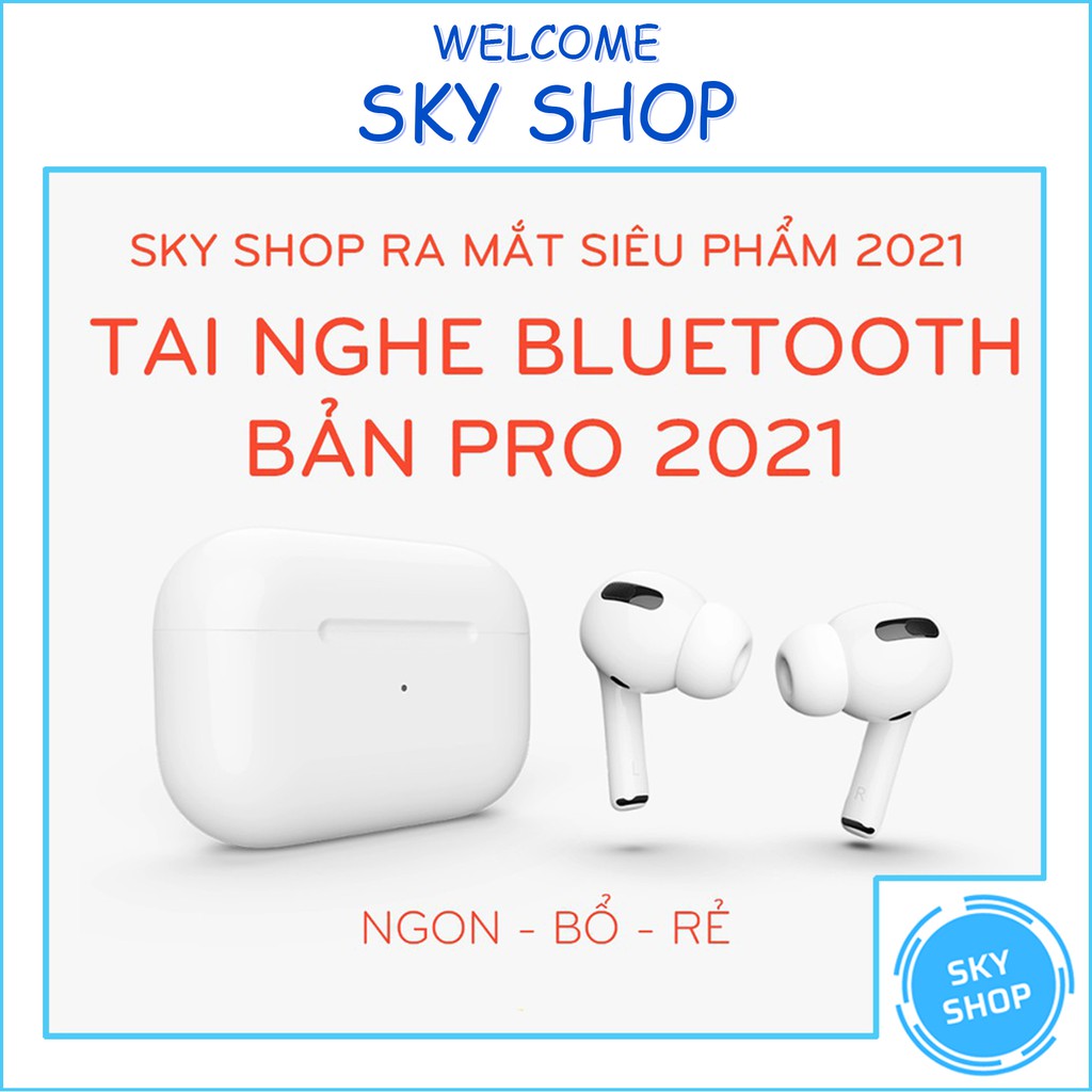 [SIÊU PHẨM 2021 Bản PRO] Tai Nghe Bluetooth Pro Định Vị, Cảm Ứng, Chống Ồn, Chất Lượng Âm Thanh Cực Đỉnh