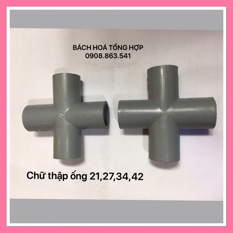 Chữ thập ống 21,27,34,42 PVc