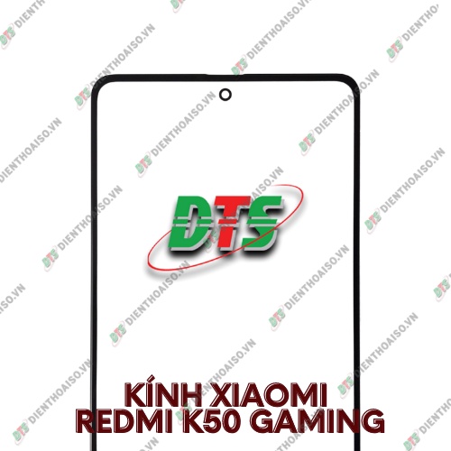 Mặt kính xiaomi redmi k50 gaming