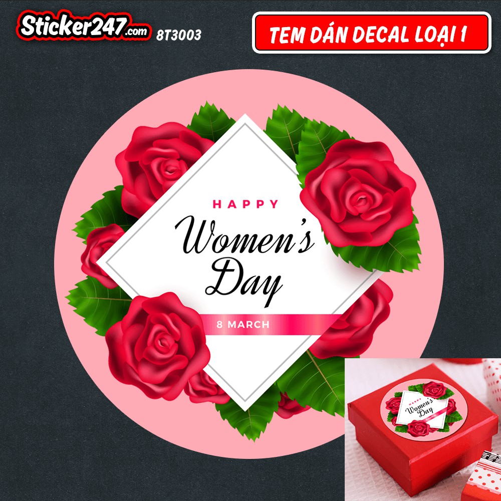 Tem decal dán quà tặng chúc mừng Ngày quốc tế phụ nữ 8 tháng 3 mẫu hình tròn hoa hồng bắt mắt, màu sắc nét, chống nước