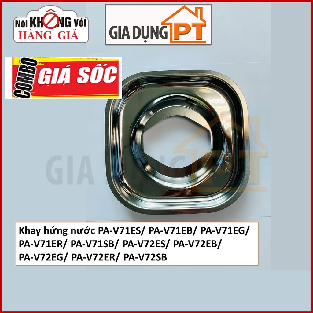 Khay hứng nước bếp PA-V71ES/ PA-V71EB/ PA-V71EG/ PA-V71ER/ PA-V71SB/ PA-V72ES/ PA-V72EB/ PA-V72EG/ PA-V72ER/ PA-V72SB