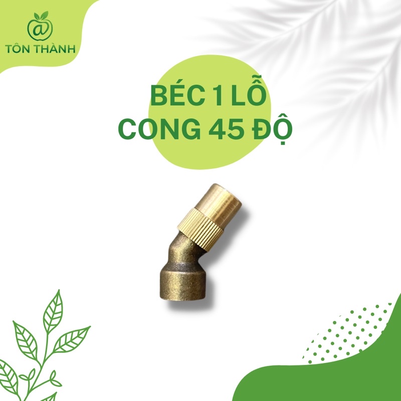 BÉC PHUN 1 LỖ CONG 45 ĐỘ VÒI XỊT BẰNG ĐỒNG CÓ THỂ CHỈNH