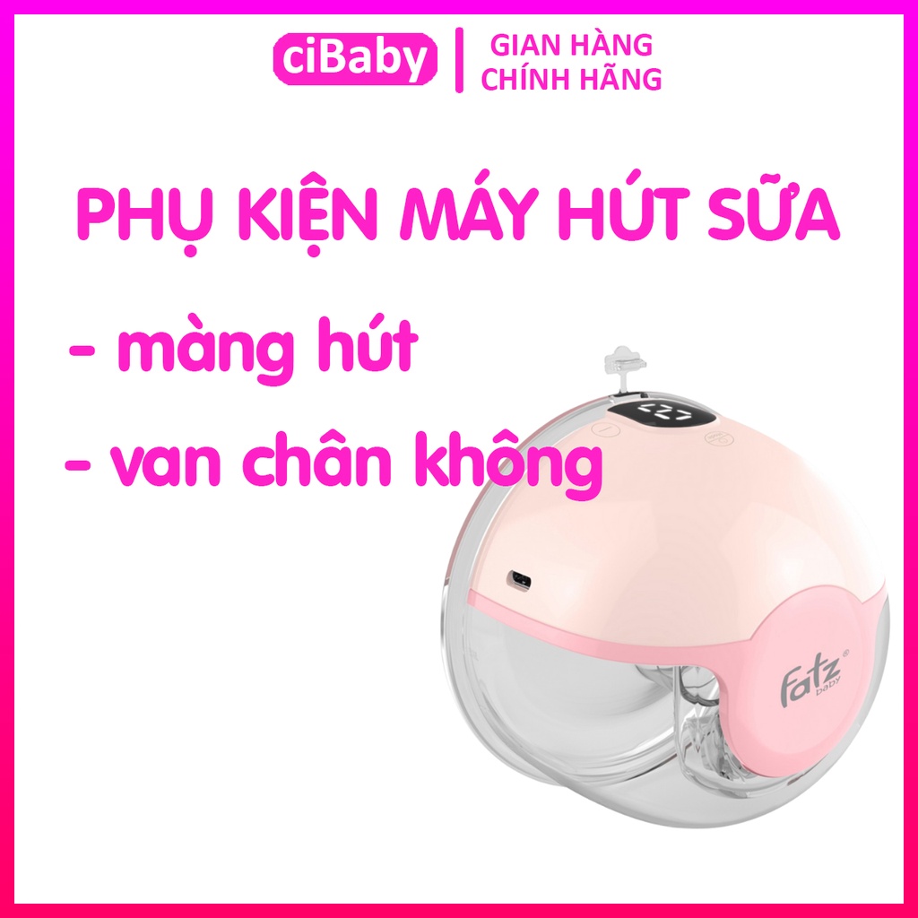 Phụ kiện máy hút sữa không dây Fatz Baby Freemax 2, van freemax 2, màng freemax 2 chính hãng
