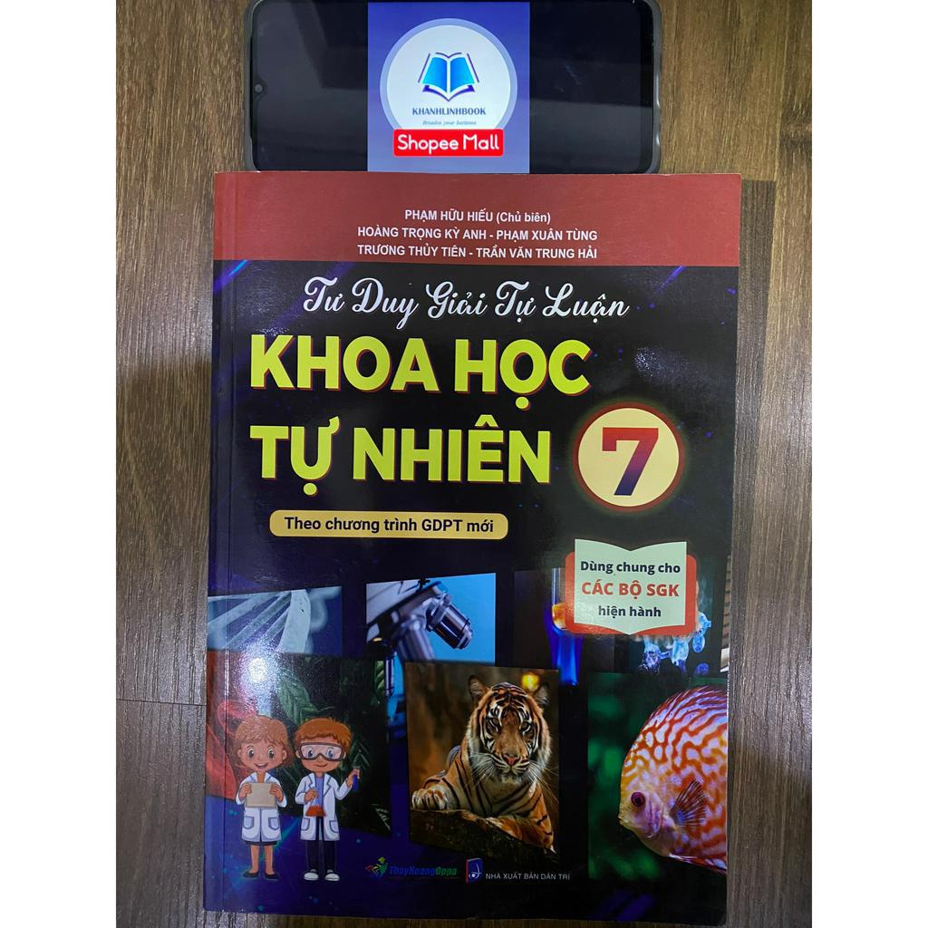 Sách - Tư Duy Giải Tự Luận - Khoa Học Tự Nhiên 7 (Theo Chương Trình GDPT Mới) (HT)