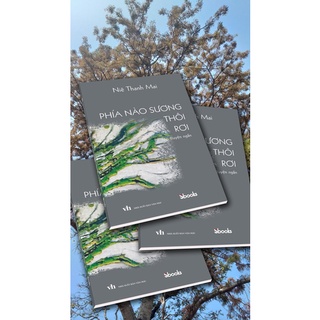 Sách - Phía Nào Sương Thôi Rơi (Niê Thanh Mai - SBooks)