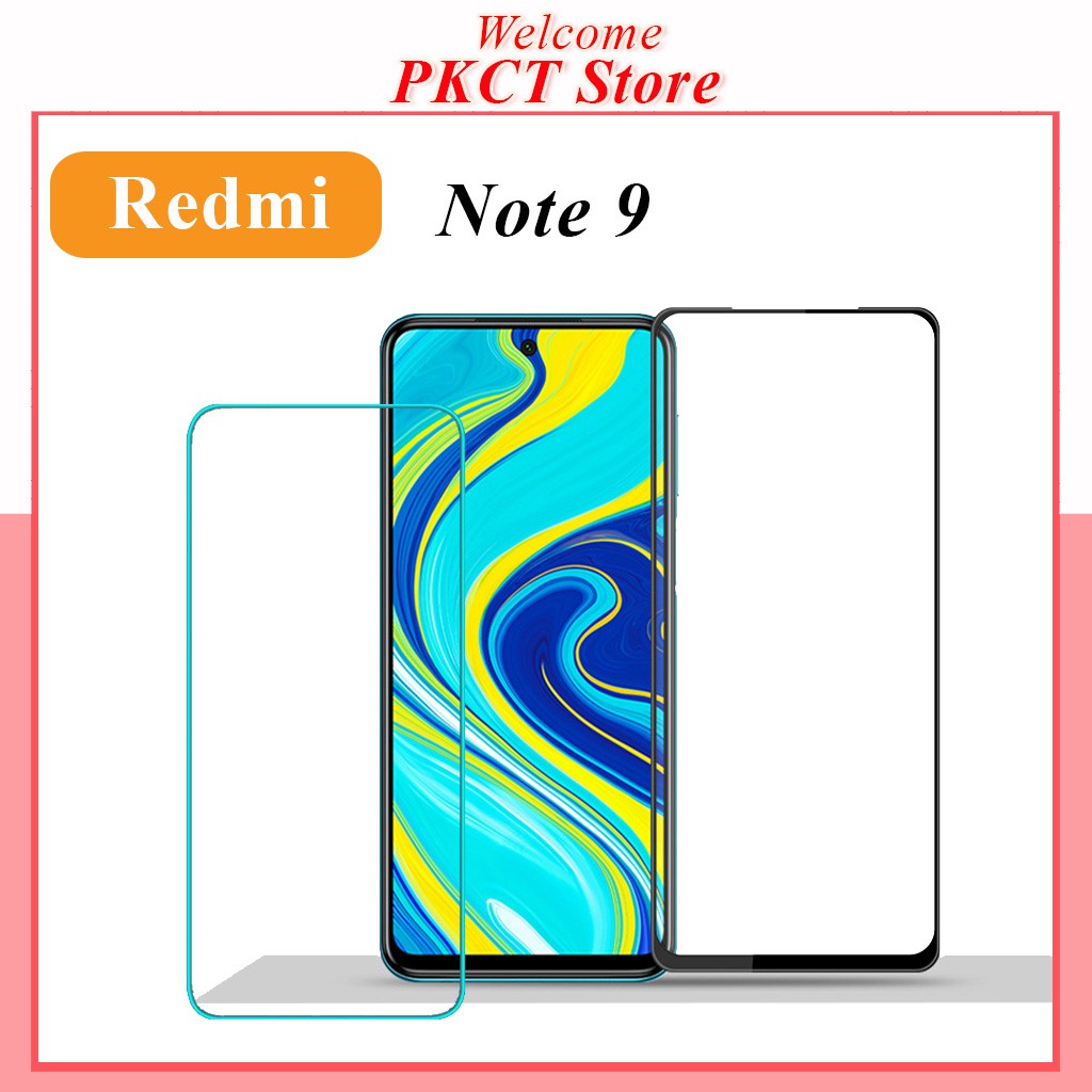 Kính Cường Lực Xiaomi Redmi Note 9 Trong Suốt Full màn - Cảm ứng Nhạy